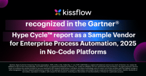 Kissflow Recognised as Sample Vendor for No-Code Platforms in 2025 Gartner® Hype Cycle™ for Enterprise Process Automation 